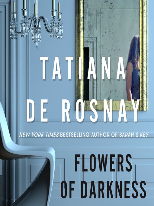 Title details for Flowers of Darkness by Tatiana de Rosnay - Available